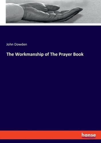 Die Verarbeitung Des Gebetsbuches Von John Dowden Taschenbuch Buch