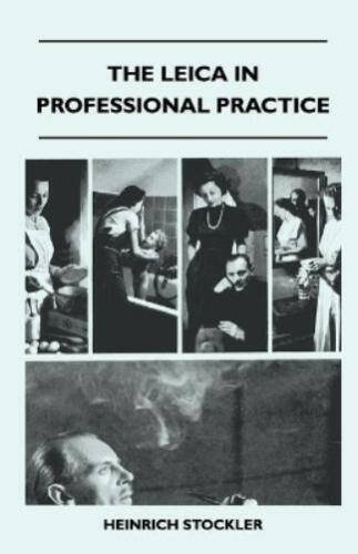 Heinrich Stockler The Leica In Professional Practice (taschenbuch)