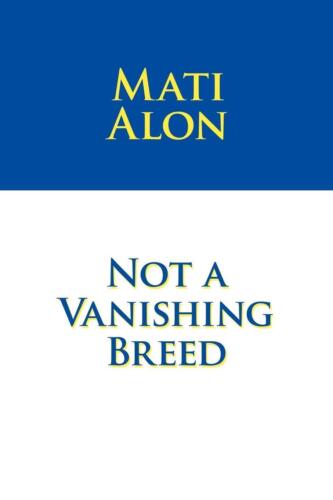 Not A Vanishing Breed Alon Mati Alon (u. A.) Taschenbuch Paperback Englisch 2010