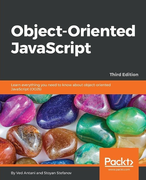 Object-oriented Javascript - Third Edition Ved Antani (u. A.) Taschenbuch 2017