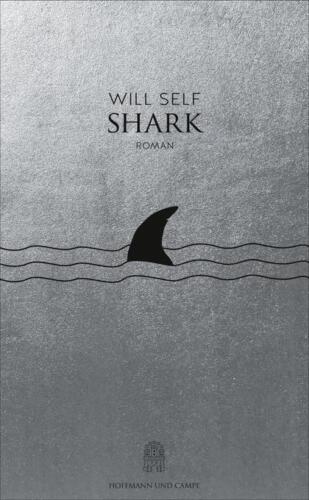 Will Self; Gregor Hens / Shark
